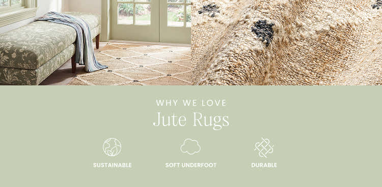 Why We Love Jute Rugs - Sustainable, Soft Underfoot, Durable